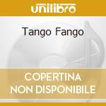Tango Fango cd