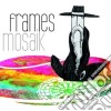 (LP Vinile) Frames (The) - Mosaik (2 Lp) cd