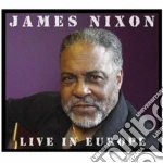 James Nixon - Live In Europe cd
