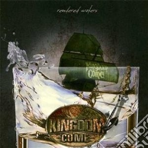 Kingdom Come - Rendered Waters cd musicale di Come Kingdom