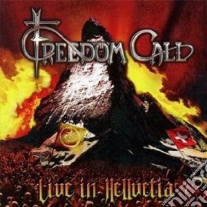Freedom Call - Live In Hellvetia (2 Cd) cd musicale di Call Freedom