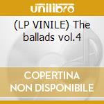 (LP VINILE) The ballads vol.4 lp vinile di Axel rudi pell