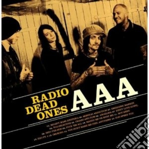Radio Dead Ones - Aaa cd musicale di RADIO DEAD ONES