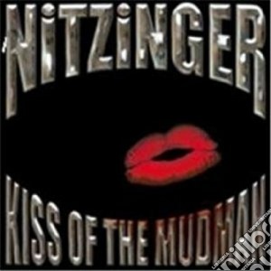 Nitzinger - Kiss Of The Mudman cd musicale di Nitzinger