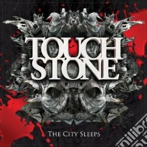 Touchstone - The City Sleeps cd musicale di Touchstone