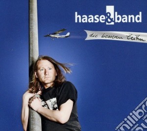 Haase & Band - Die Besseren Zeiten cd musicale di Haase & Band