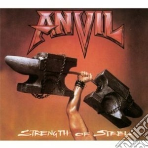 Anvil - Strenght Of Steel cd musicale di Anvil