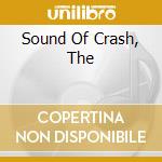 Sound Of Crash, The cd