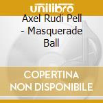 Axel Rudi Pell - Masquerade Ball cd