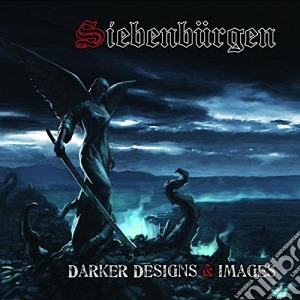 Siebenbergen - Darker Designs & Images cd musicale di SIEBENBURGEN