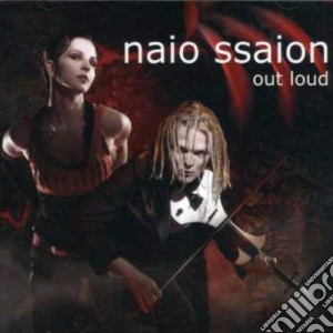 Naio Ssaion - Out And Loud cd musicale di Ssaion Naio