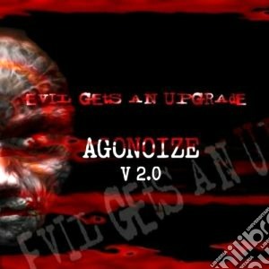 Agonoize - Evil Gets An Upgrade cd musicale di Agonoize