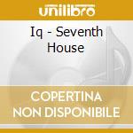 Iq - Seventh House cd