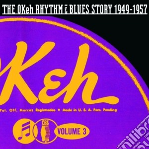 Okeh Rhythm & Blues Story 1949 - 1957 Vol.3 cd musicale di Artisti Vari