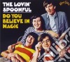 Lovin' Spoonful (The) - Do You Believe In Magic cd