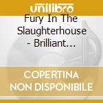 Fury In The Slaughterhouse - Brilliant Thieves cd musicale di Fury In The Slaughterhouse