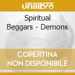 Spiritual Beggars - Demons cd musicale di SPIRITUAL BEGGARS