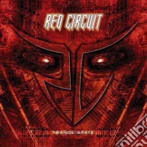 Red Circuit - Trance State cd musicale di RED CIRCUIT