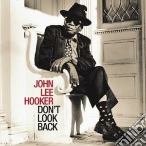 John Lee Hooker - Don't Look Back cd musicale di John lee Hooker