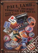 (Music Dvd) Paul Lamb - A Journey Through The Blues With A Harmonica cd