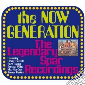 Now Generation (The): The Legendary Spar Recordings / Various cd musicale di The Now generation