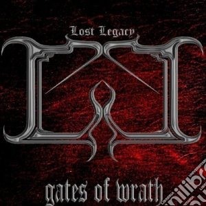 Gates of wrath cd musicale di Legacy Lost