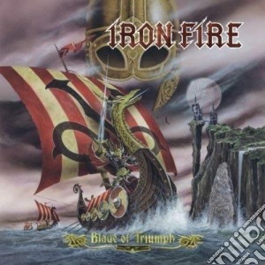 Iron Fire - Blade Of Triumph cd musicale di Fire Iron