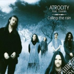 Atrocity Feat. Yasmi - Calling The Rain cd musicale di Atrocity feat. yasmi
