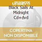 Black Sails At Midnight Cd+dvd cd