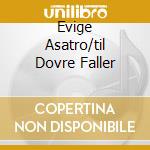 Evige Asatro/til Dovre Faller cd