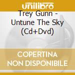 Trey Gunn - Untune The Sky (Cd+Dvd) cd
