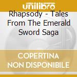 Rhapsody - Tales From The Emerald Sword Saga cd