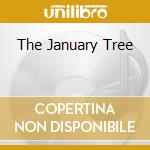 The January Tree cd