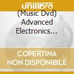 (Music Dvd) Advanced Electronics Vol.6 (2 Cd+Dvd) cd