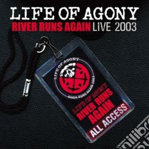 Life Of Agony - River Runs Again Live 2003 (2 Cd) cd musicale di LIFE OF AGONY