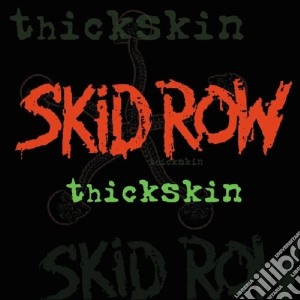 Skid Row - Thickskin cd musicale di Row Skid