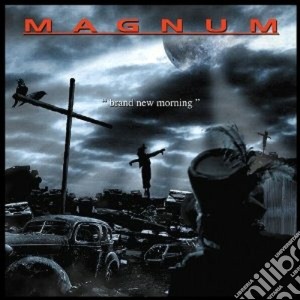 Magnum - Brand New Morning cd musicale di MAGNUM