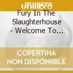 Fury In The Slaughterhouse - Welcome To The Other World-Nimby Live 04 (2 Cd) cd musicale di Fury In The Slaughterhouse