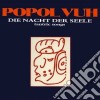 Popol Vuh - Die Nacht Der Seele - Tantric Songs cd
