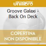 Groove Galaxi - Back On Deck