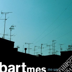 Bartmes - Me We cd musicale di BARTMES
