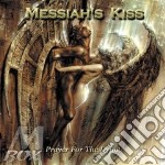 Messiah's Kiss - Prayer For The Dying