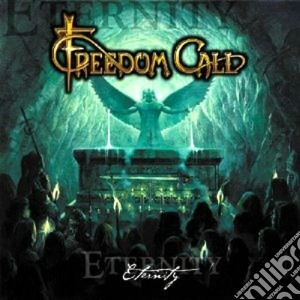 Freedom Call - Eternity cd musicale di Call Freedom