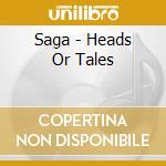 Saga - Heads Or Tales cd