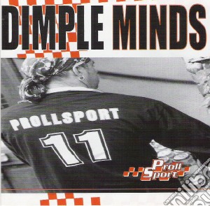 Dimple Minds - Prollsport cd musicale di Dimple Minds