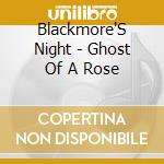 Blackmore'S Night - Ghost Of A Rose cd