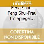 Feng Shui - Feng Shui-Frau Im Spiegel Wellness Edition cd