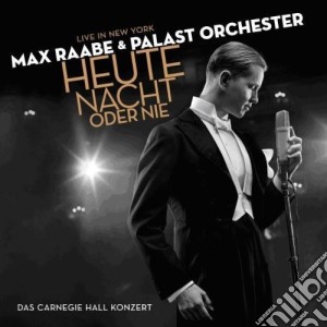 Max Raabe & Palast Orchester - Heute Nacht Oder Nie (2 Cd) cd musicale di Max Raabe & Palast Orchester
