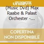 (Music Dvd) Max Raabe & Palast Orchester - Heute Nacht Oder Nie, Live In Berlin (2 Dvd+Cd) cd musicale
