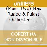 (Music Dvd) Max Raabe & Palast Orchester - Heute Nacht Oder Nie, Live In Berlin (2 Dvd+Cd) cd